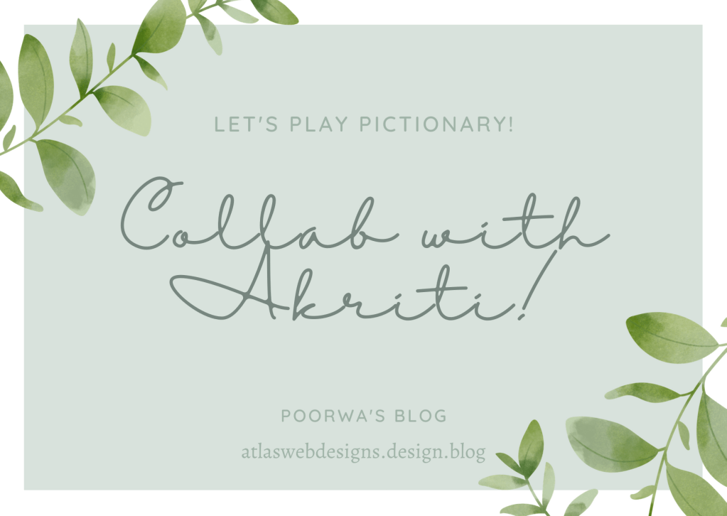 Let’s play pictionary: Collab with&nbsp;Akriti