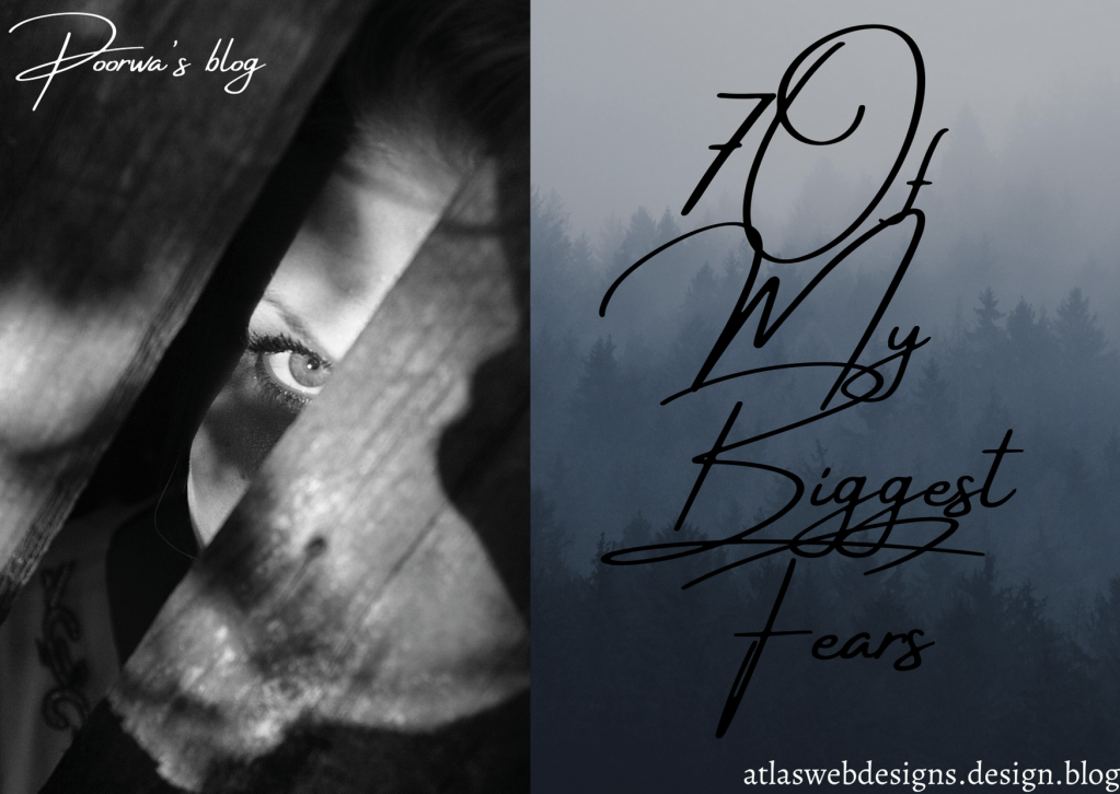 7 Of My Biggest&nbsp;Fears