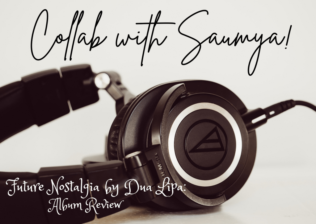 Future Nostalgia by Dua Lipa: Album Review With&nbsp;Saumya