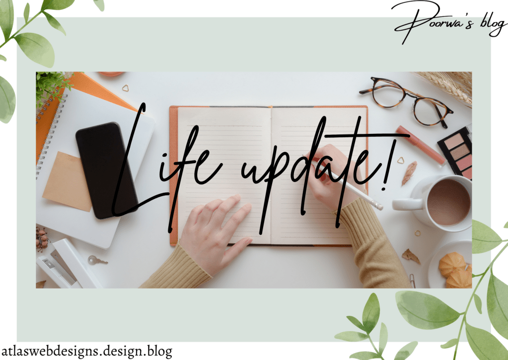 Life update: Daily life, Corona, Studies, And Everything In Between