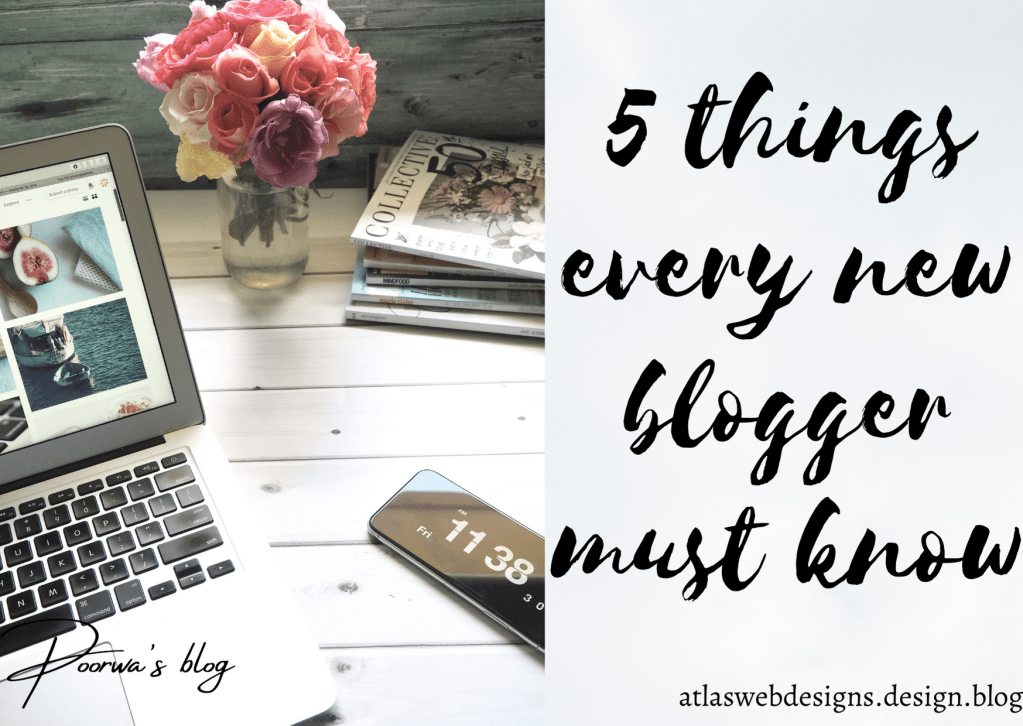 5 Things Every New Blogger Must&nbsp;Know
