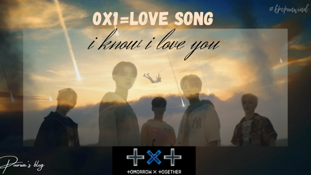 K-pop Unwind: TXT ‘0x1=Love Song (I Know I Love You) feat.&nbsp;Seori