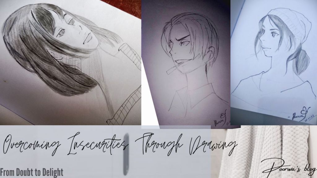 Overcoming Insecurities Through&nbsp;Drawing