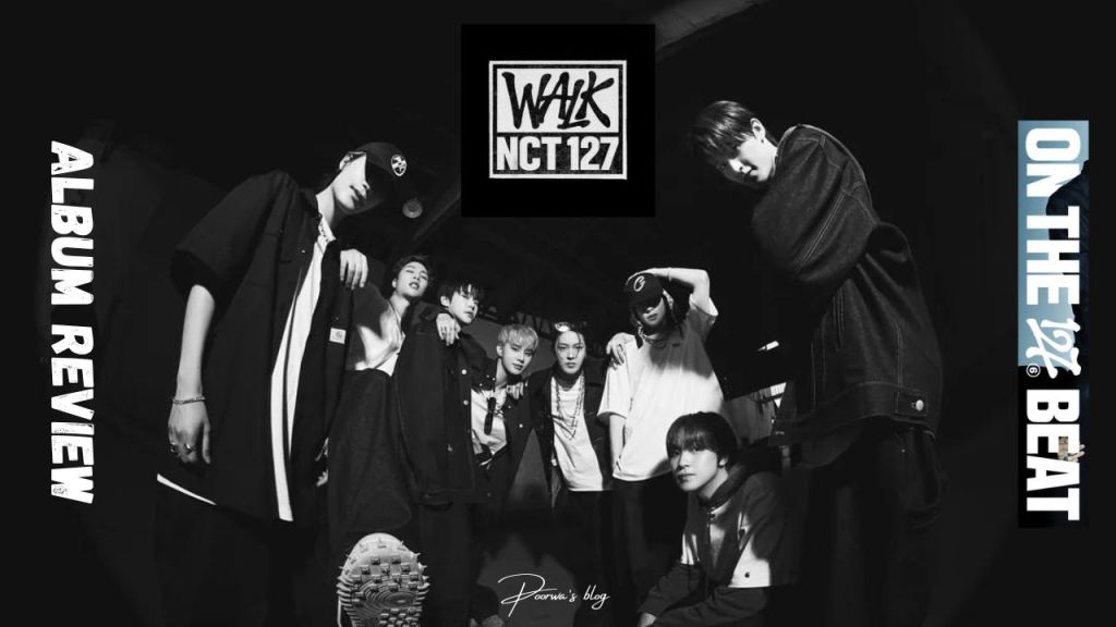 NCT 127 – WALK | Album&nbsp;Review